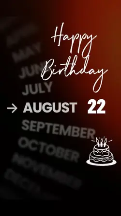 BIRTHDAY 22 AUGUST