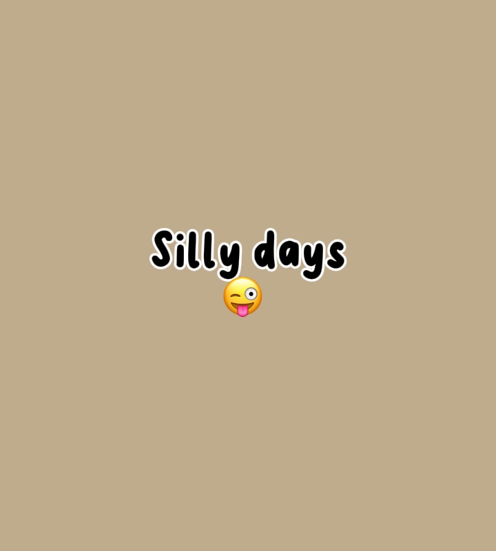 Silly days 😝 