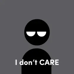 i donβt care