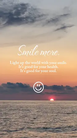 Smile more