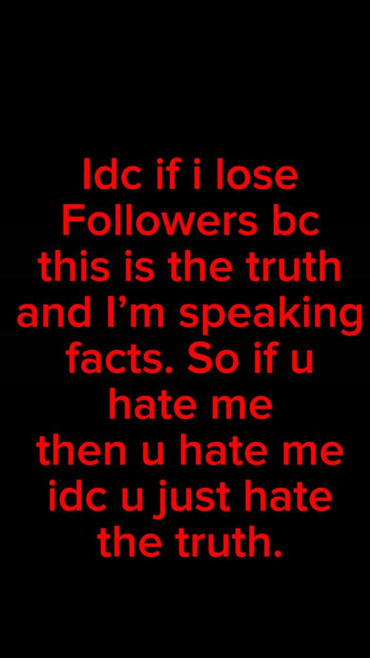 This is the truth so