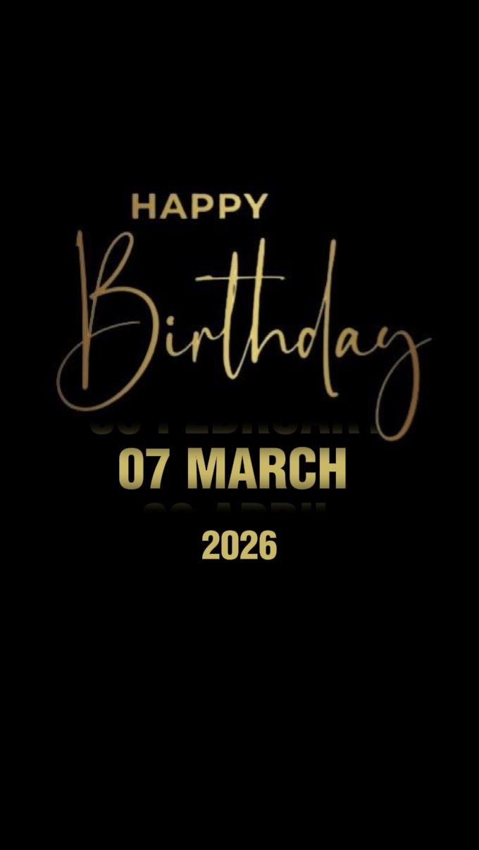 ANNIVERSAIRE LE 7 MARS 