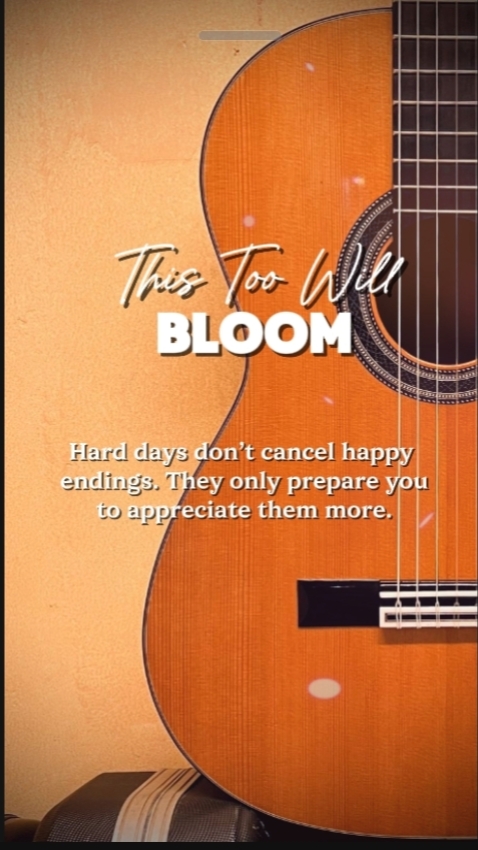 This too will bloom