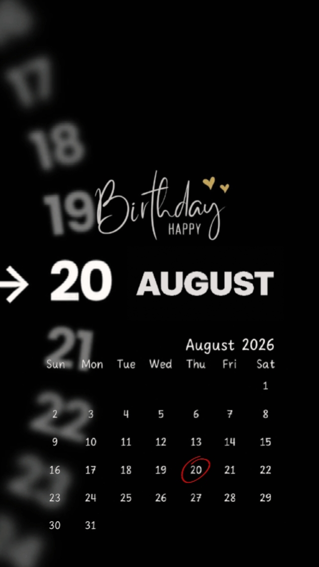 BIRTHDAY 20 AUGUST 