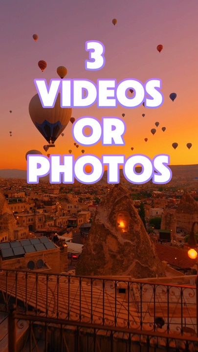 3 Videos or Photos
