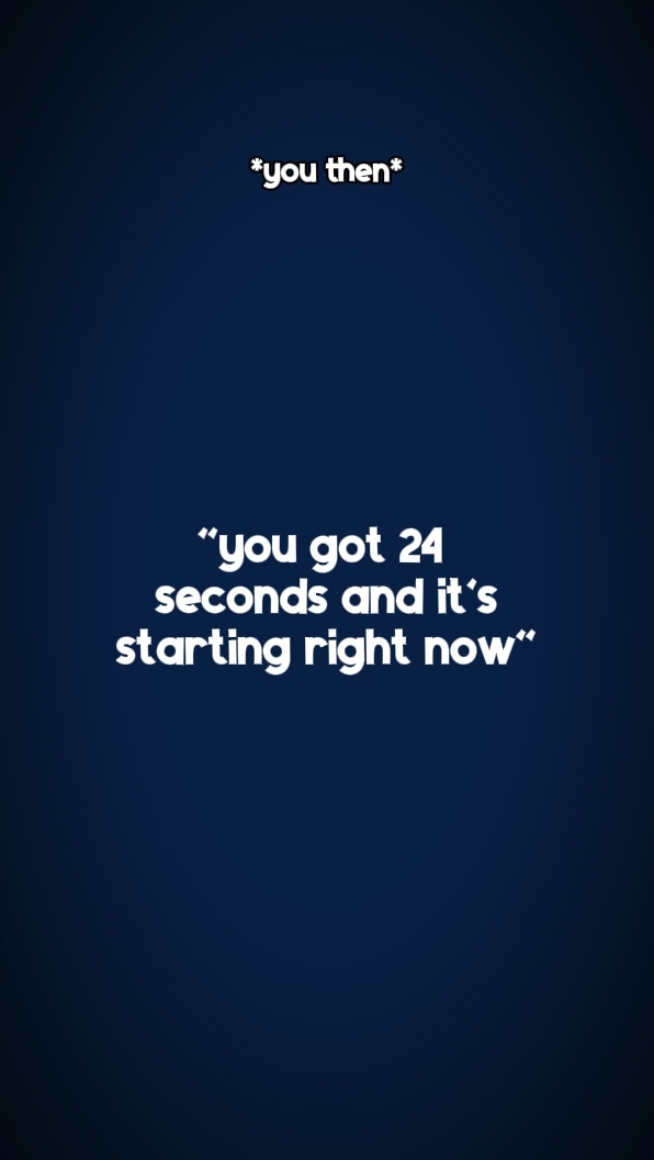 tu as 24 secondes