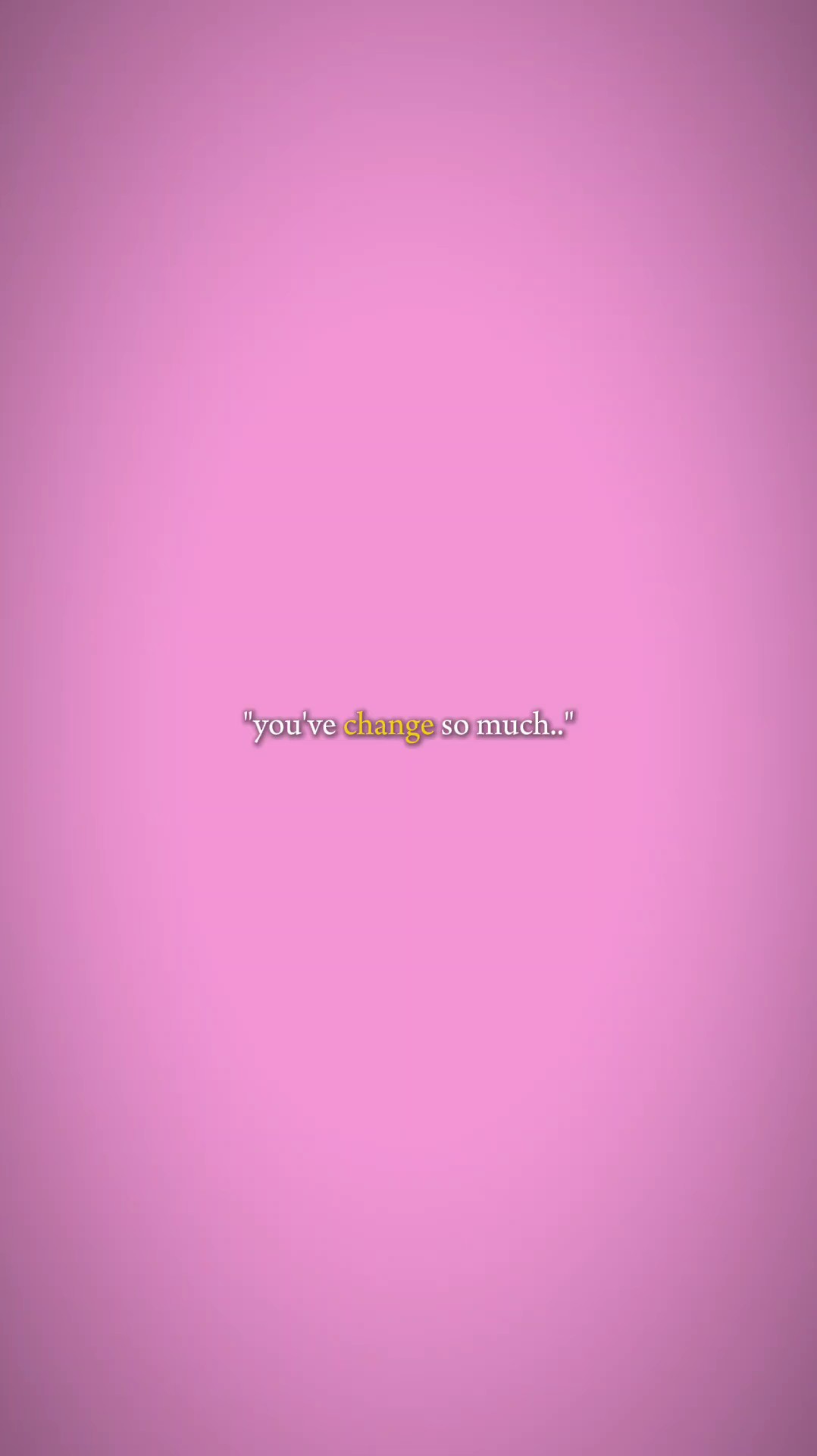 tu as tellement changé