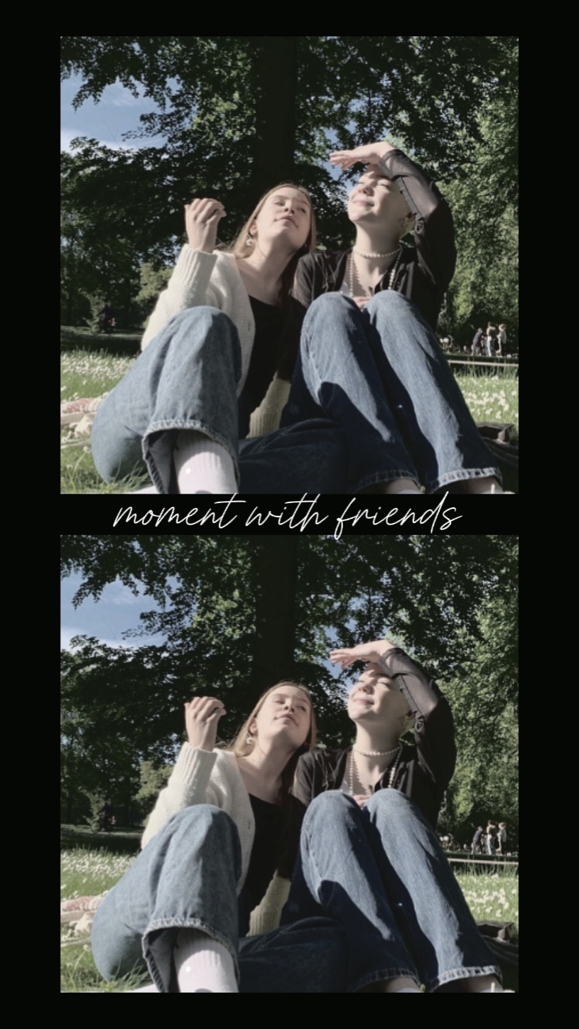 Moment with friends