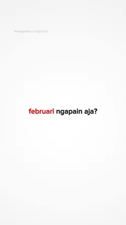 februari ngapain aja