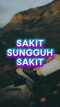SAKIT SUNGGUH SAKIT