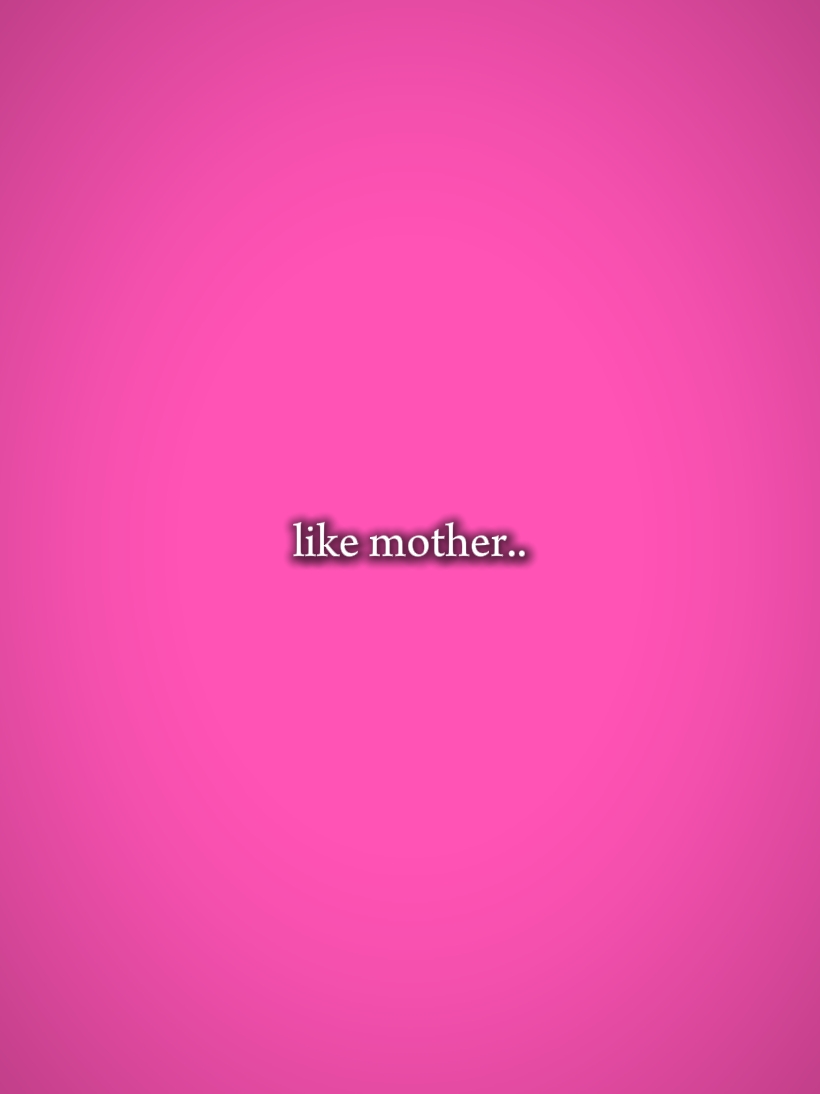 likemother, daughter