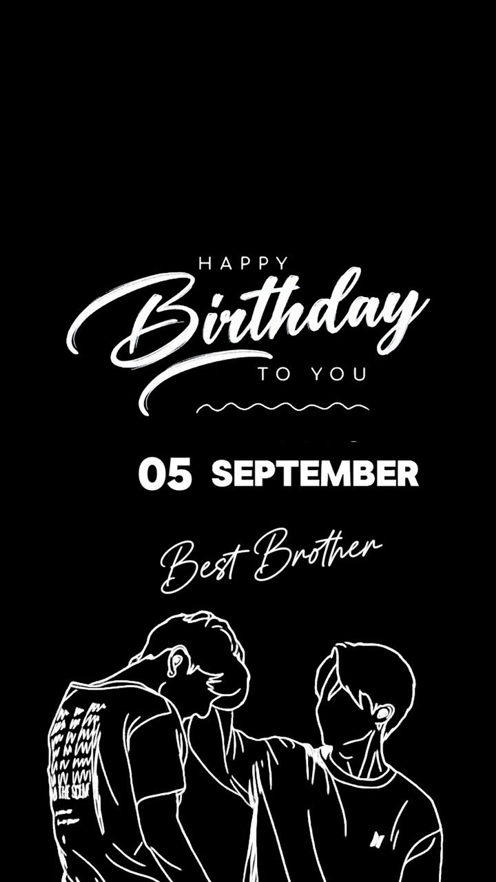 BDAY BROTHER 5 SEPTE