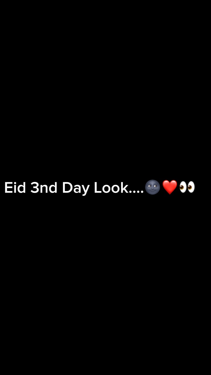 Eid 3rd Day Look👀✨❤️