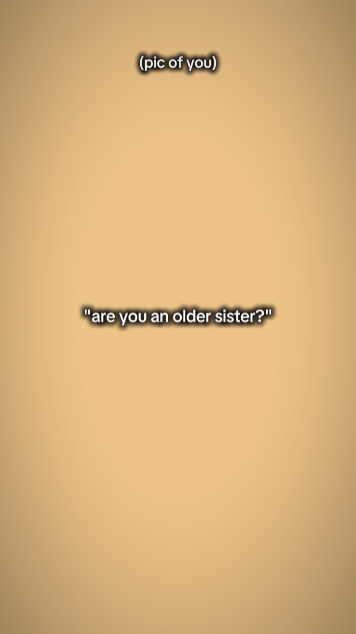 Bist du ältere Schwester