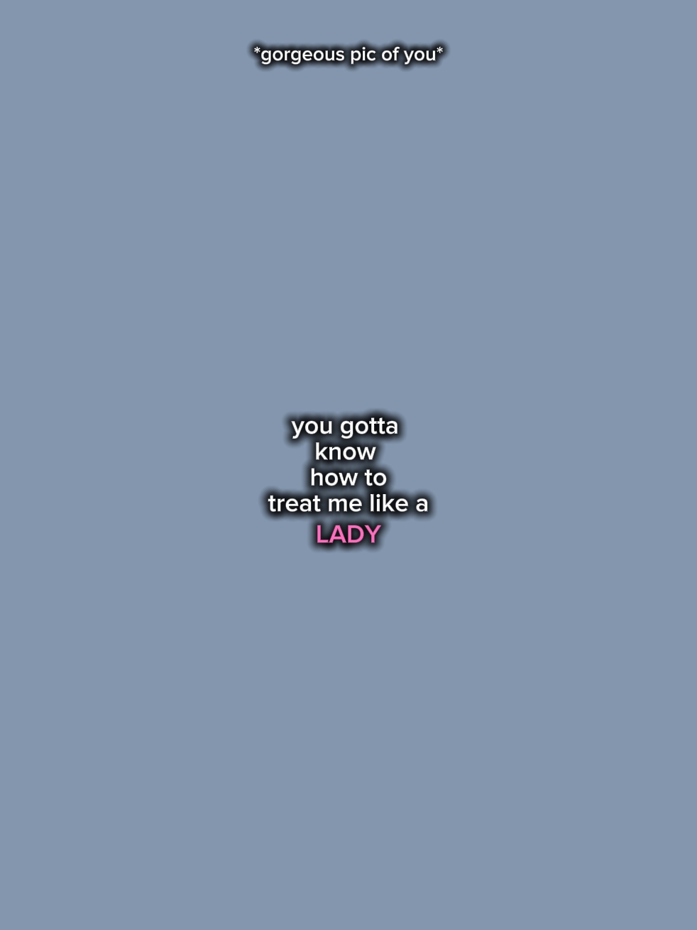 treat me like a lady