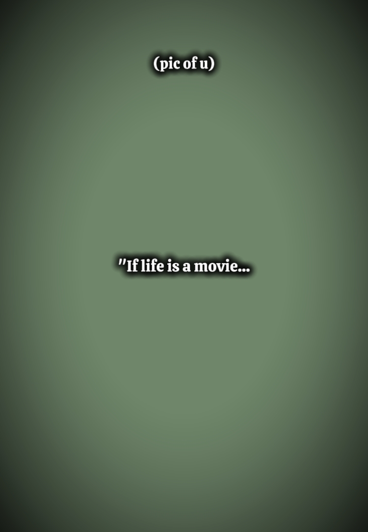 hidup adalah sebuah film 