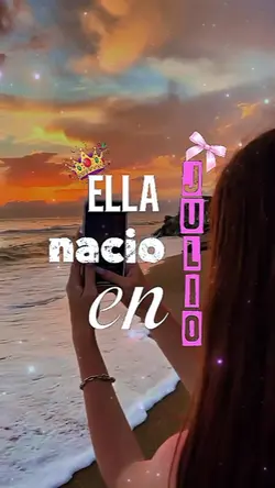 Ella nació en Julio