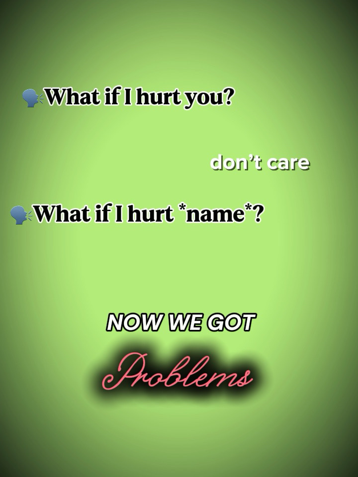 What if I hurt you 
