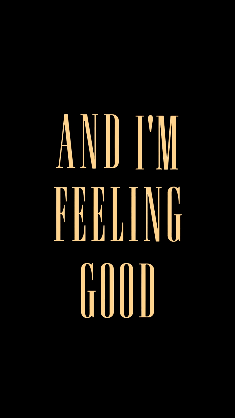 feeling good