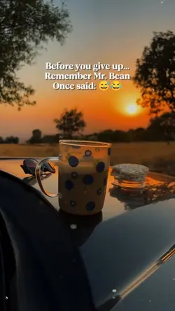 Mr bean once said 