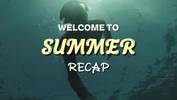 Summer Recap