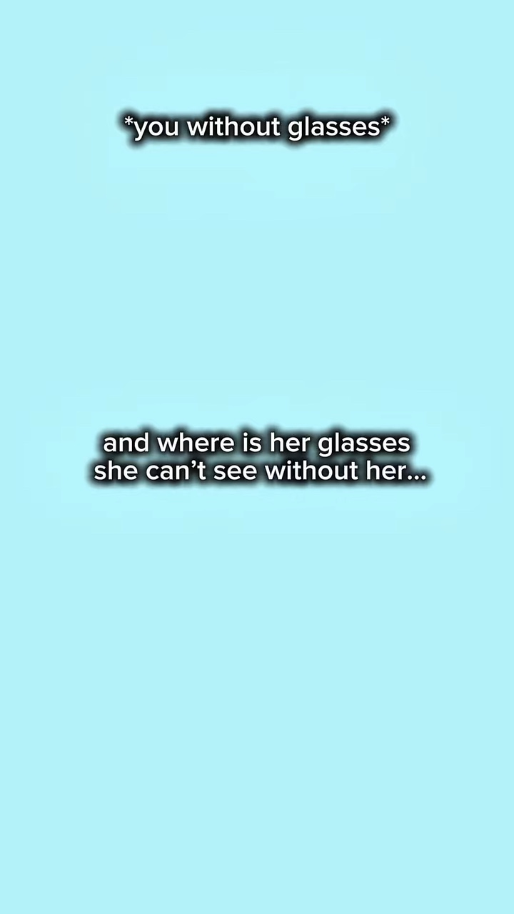 où sont ses lunettes