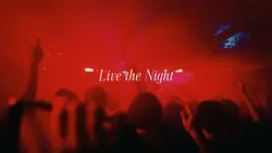 LIVE THE NIGHT