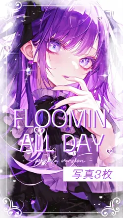 floomin all day