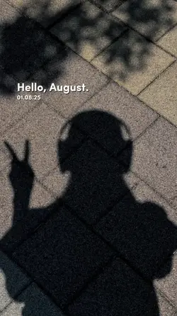 Hello August 2025