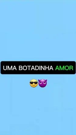 UMA BOTADINHA AMOR