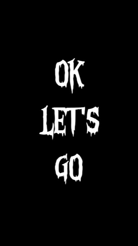 OK LET'S GO!