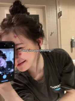 why are you blushing