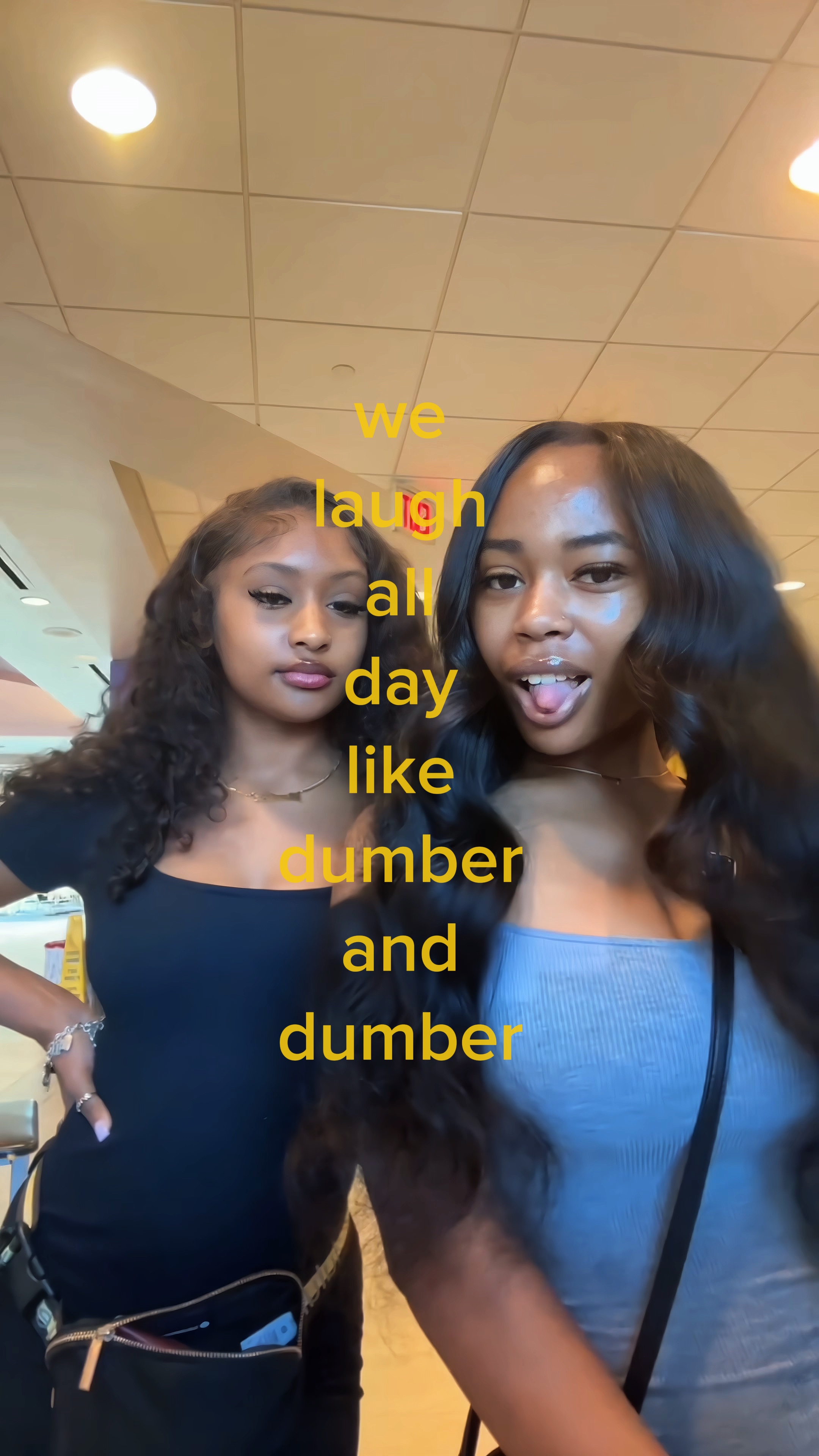 We laugh all day