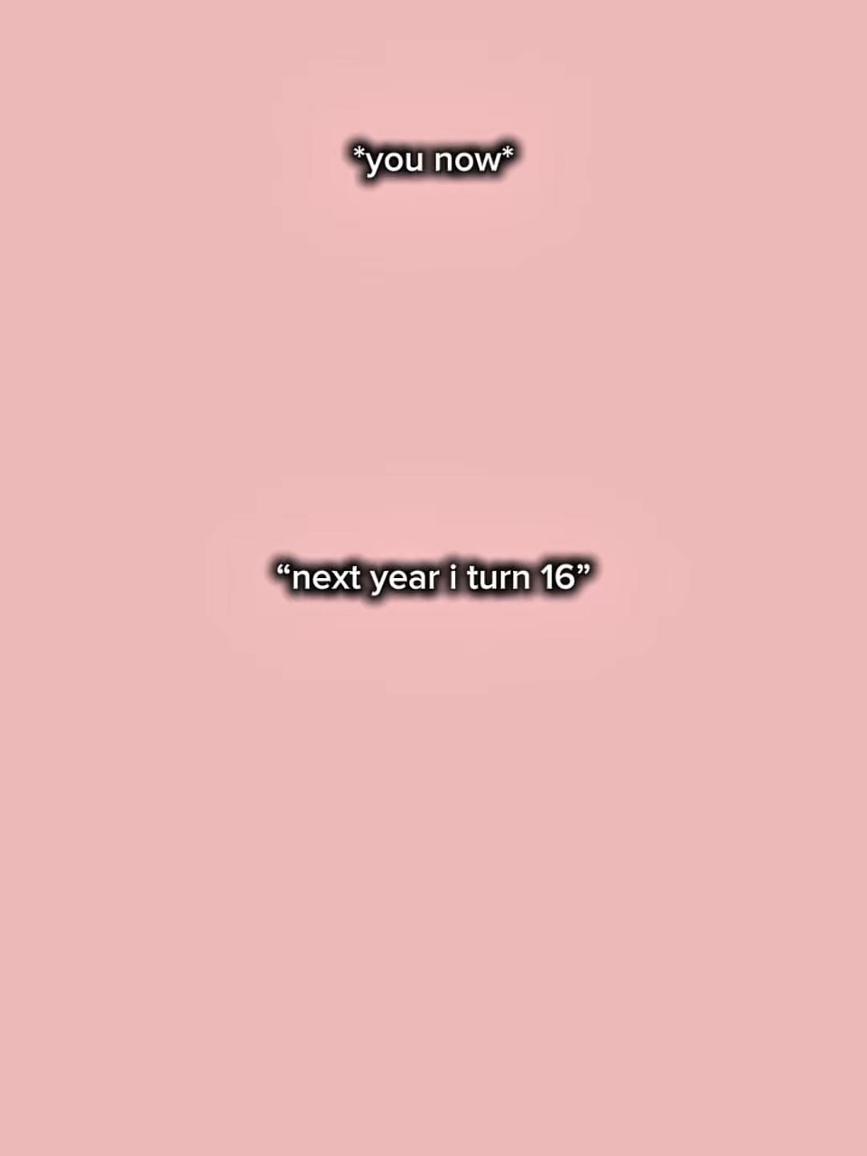 next year i turn…