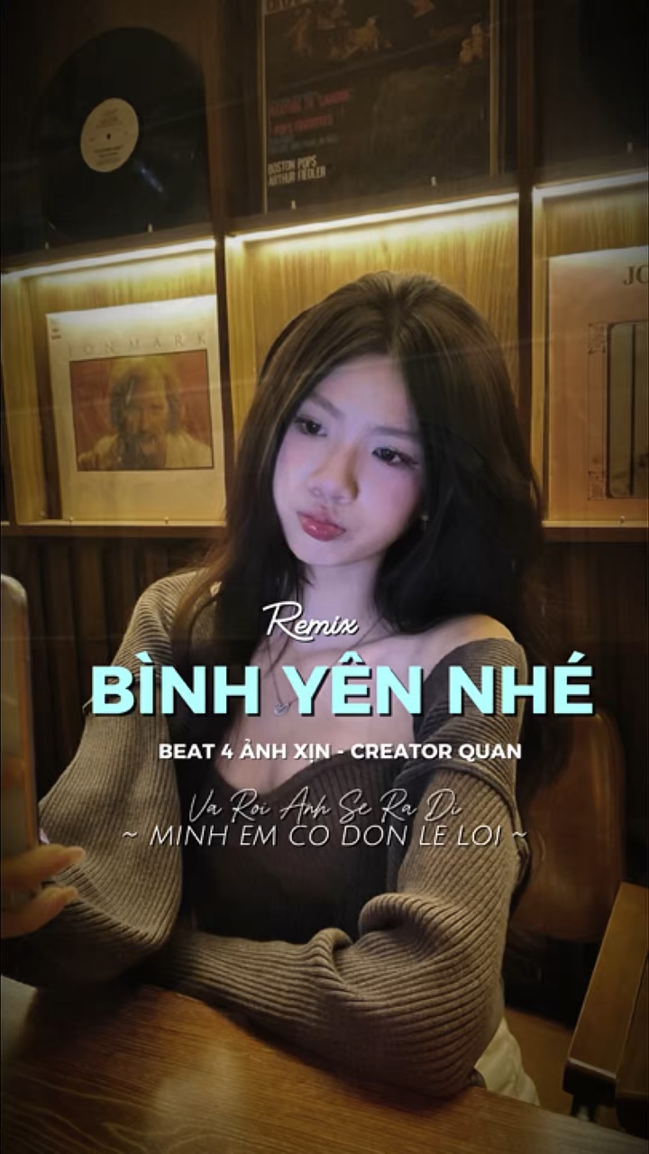 Remix Bình Yên Nhé