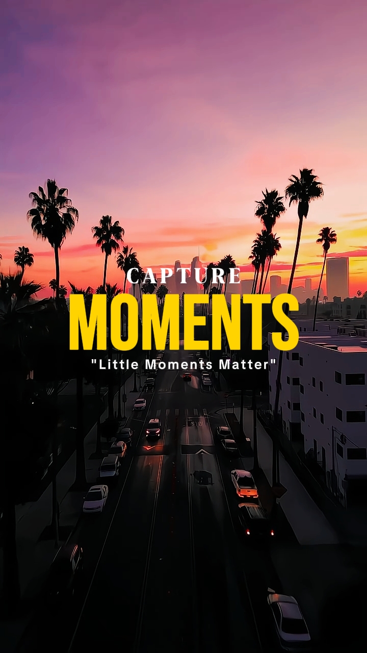 Capture moments 