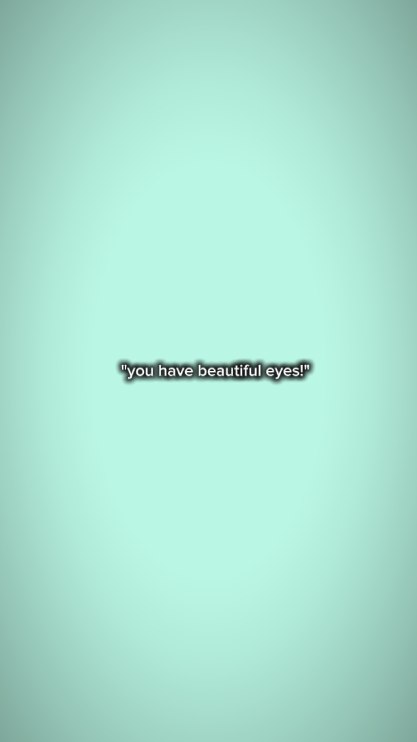 youhavebeautifuleyes