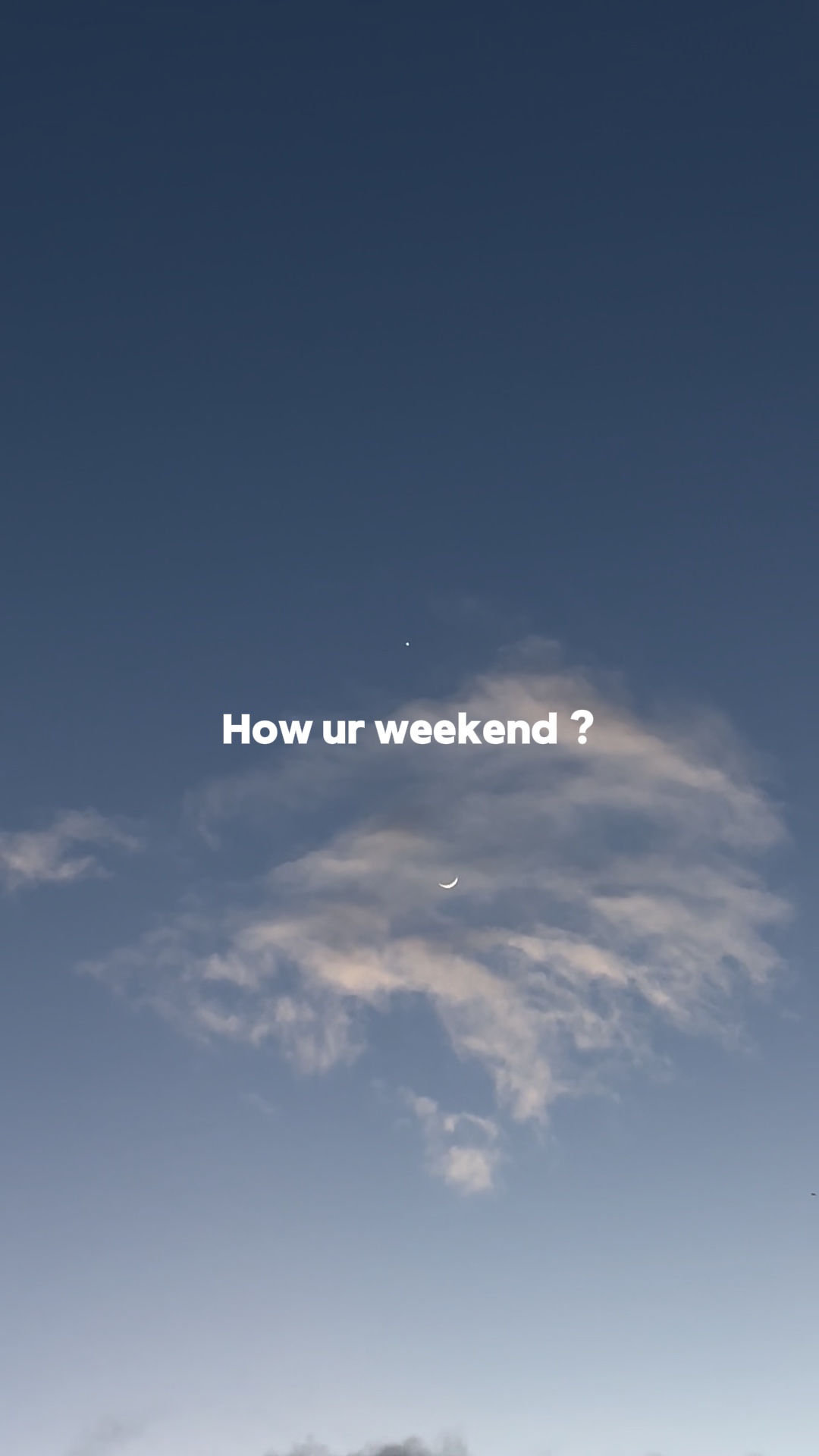 Como está seu fim de semana?