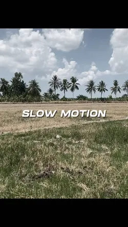 Slow motion