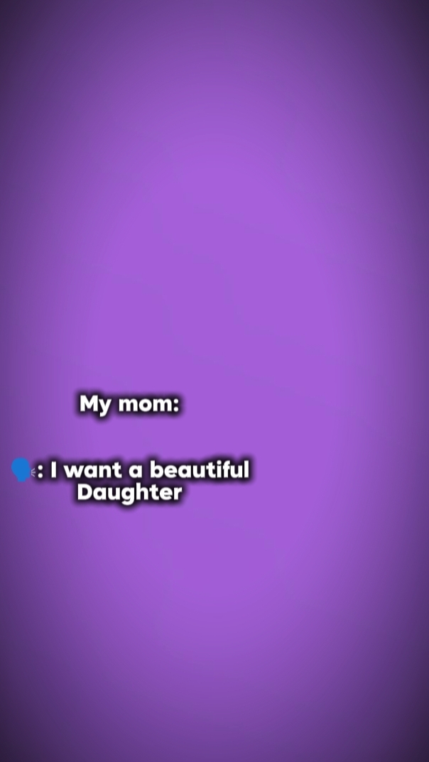 my mom 