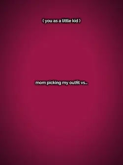 Mom picking outfits