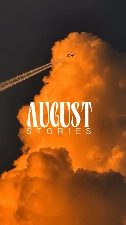 august stories