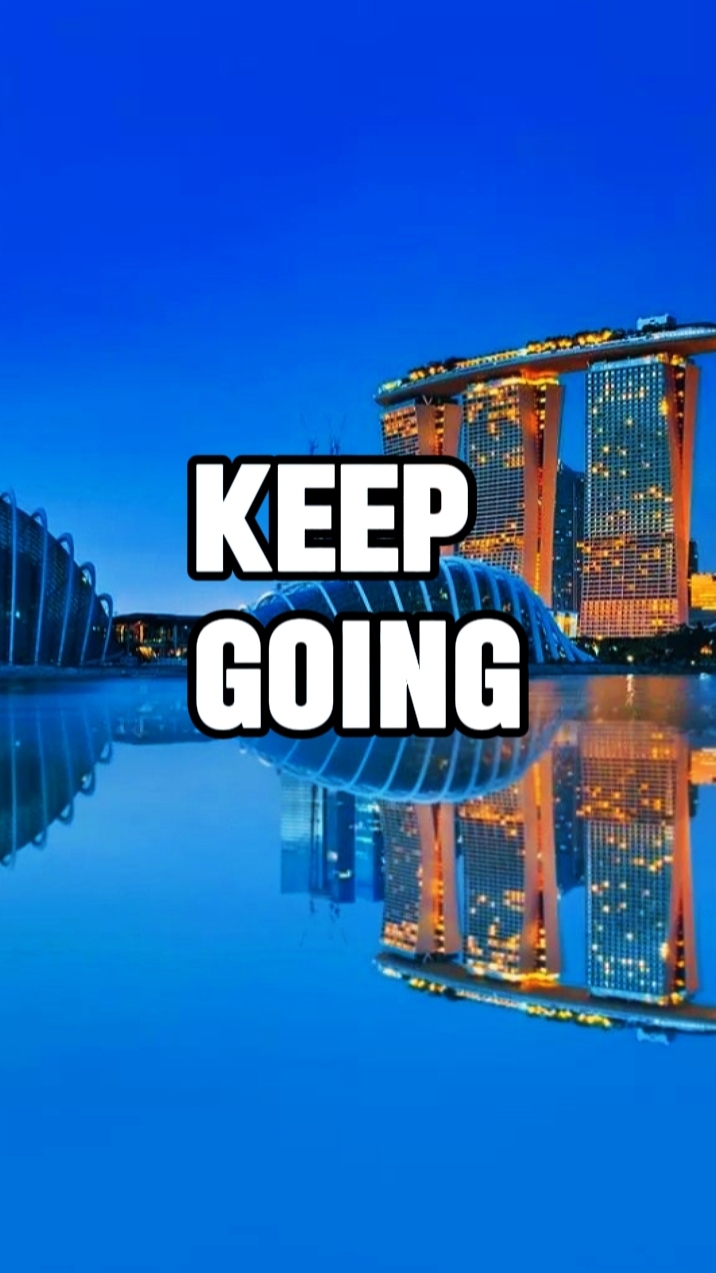 KEEP GOING 