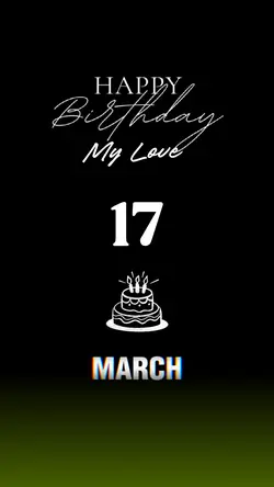 17 March, Hbd Love