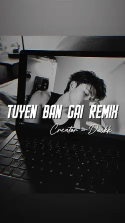 TUYỂN BẠN GÁI REMIX