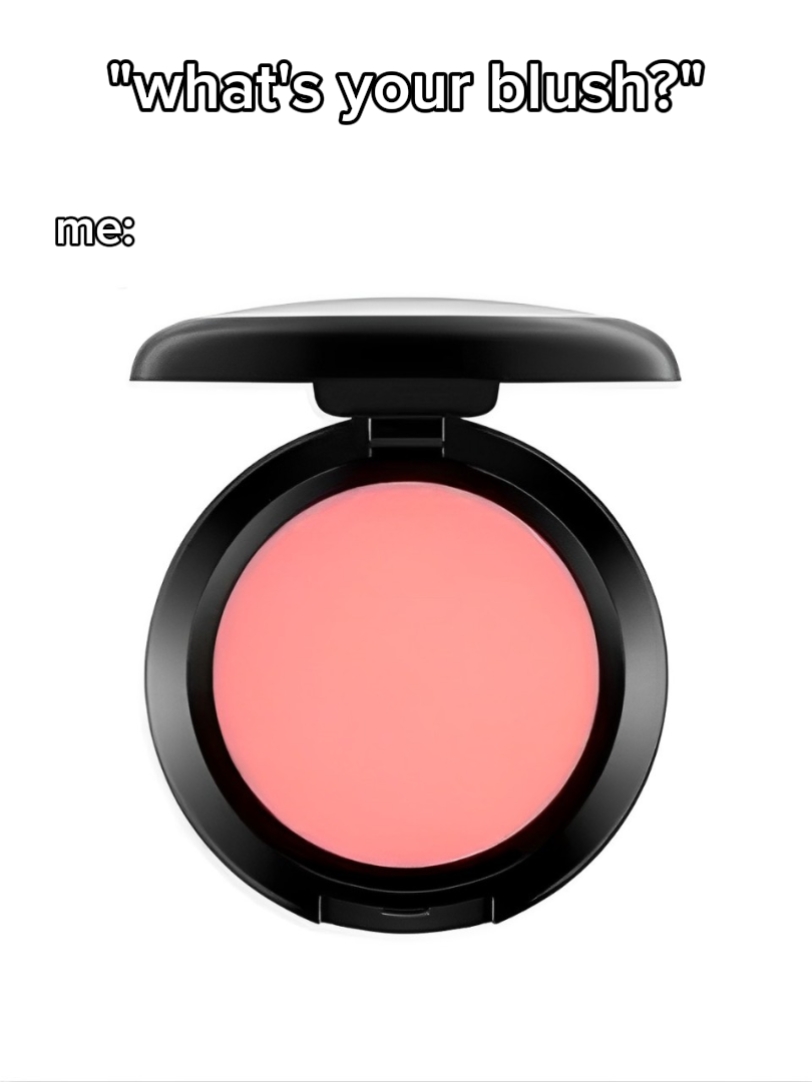 what's your blush? 