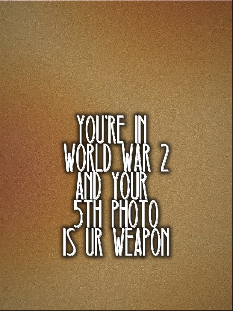 WHATS UR WEAPON?