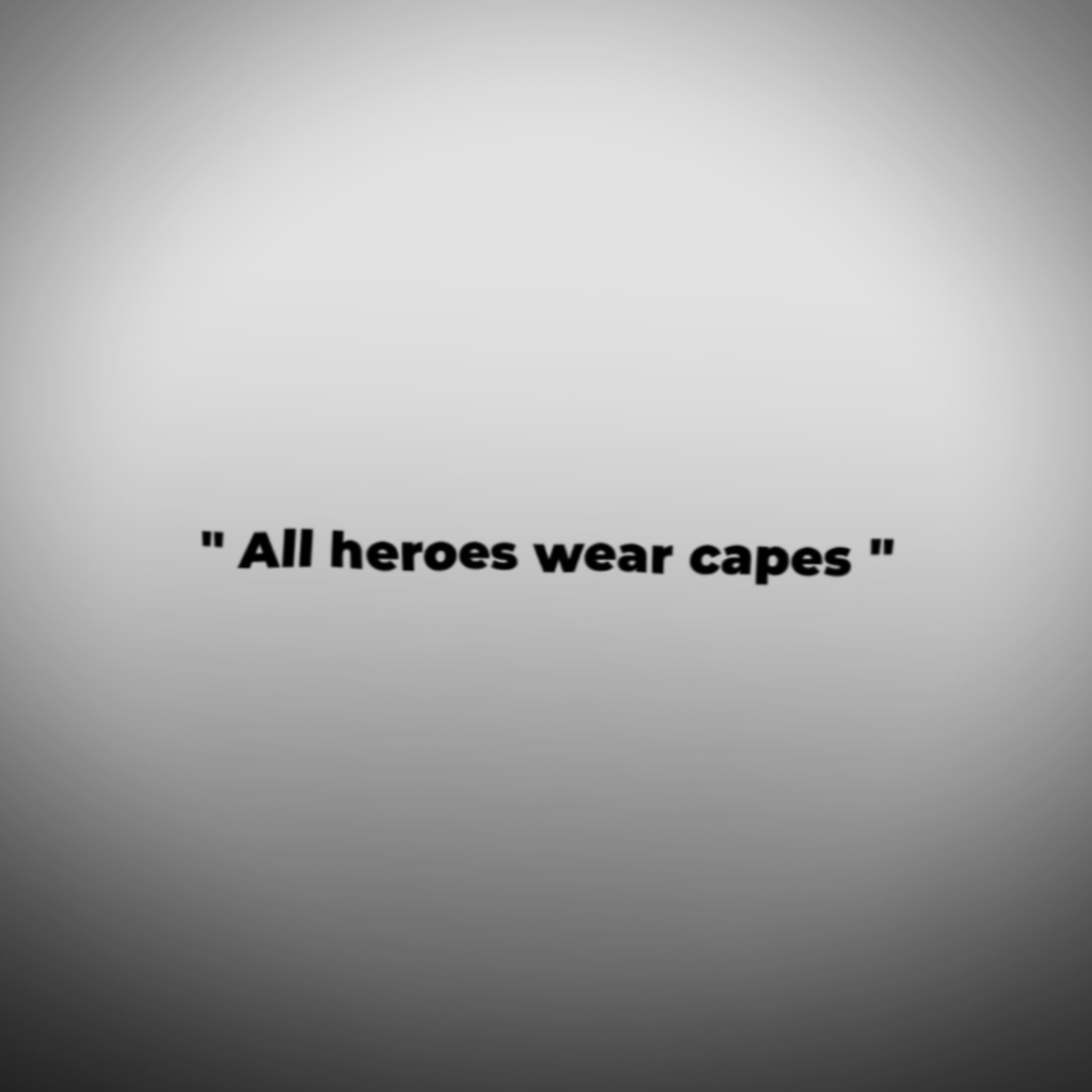 heroes wear capes 