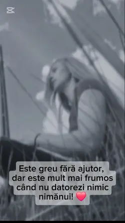 E greu fără ajutor..