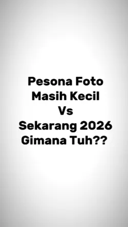 dulu vs sekarang 